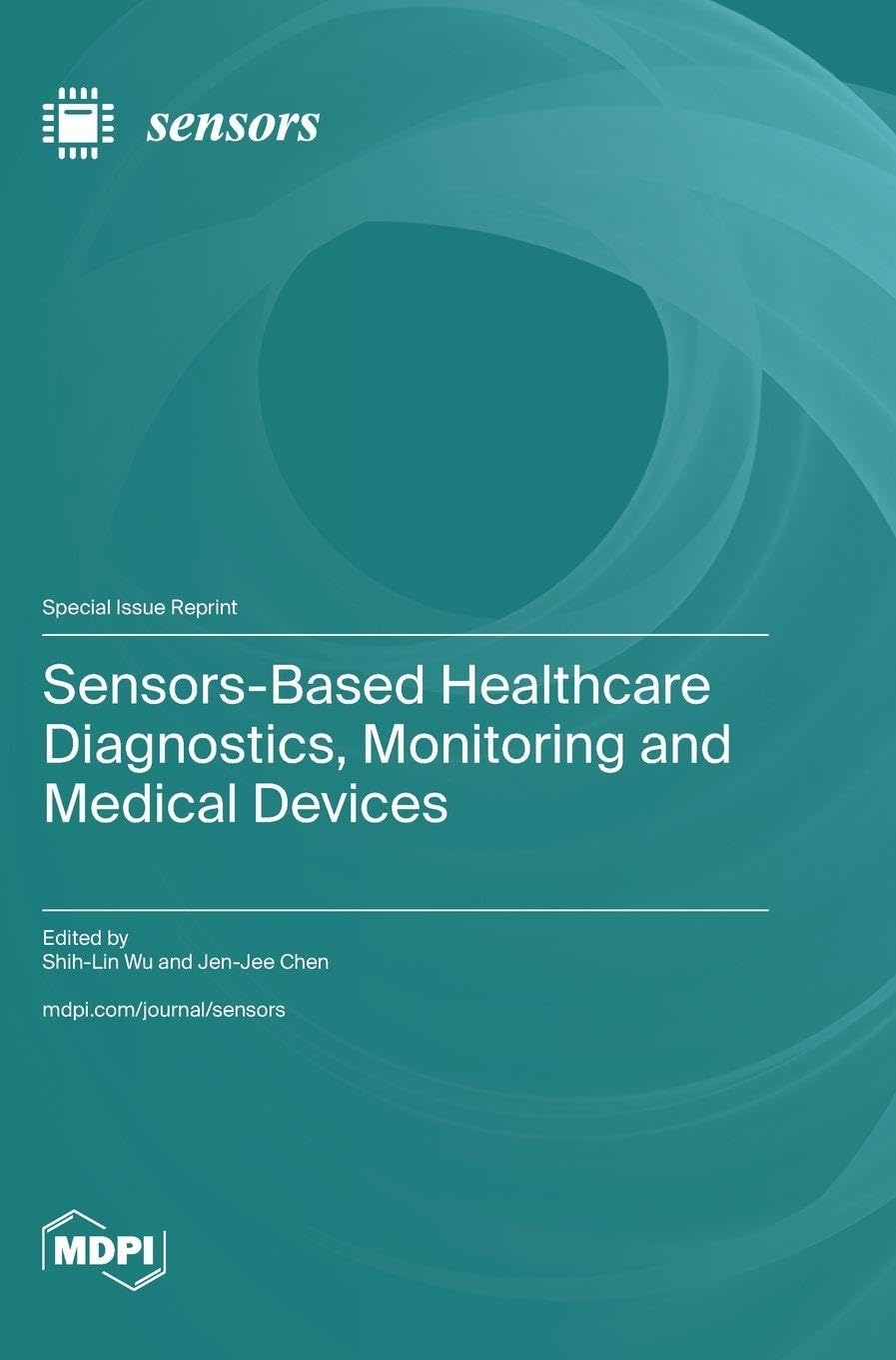 Sensors-Based Healthcare Diagnostics, Monitoring and Medical Devices