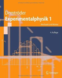 Experimentalphysik 1: Mechanik und Wärme: Mechanik Und Warme (Springer-Lehrbuch)