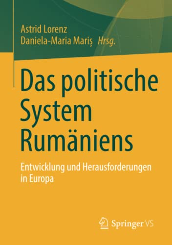 Das politische System Rumäniens: Entwicklung und Herausforderungen in Europa