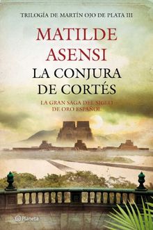 La conjura de Cortés (Autores Españoles E Iberoameric.)