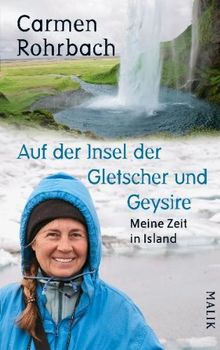 Auf der Insel der Gletscher und Geysire: Meine Zeit in Island