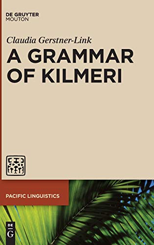 A Grammar of Kilmeri (Pacific Linguistics [PL], Band 654)