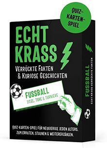 Echt krass verrückte Fakten & kuriose Geschichten - Fußball-Quiz-Spiel mit unglaublichen, aber wahren Stories über Kicker, Tore und Turniere.: ... ... ... verrückte Fakten und kuriose Geschichten.)