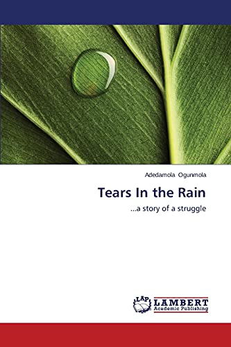 Tears In the Rain: ...a story of a struggle
