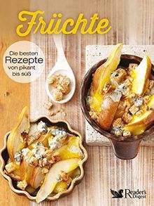 Früchte: Die besten Rezepte von pikant bis süß