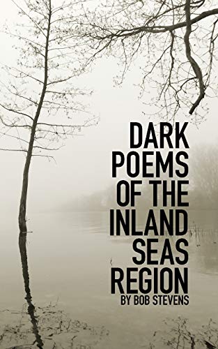 Dark Poems of the Inland Seas Region (Jrefund, Band 2)