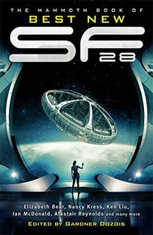 The Mammoth Book of Best New Science Fiction 28 (Mammoth Books)