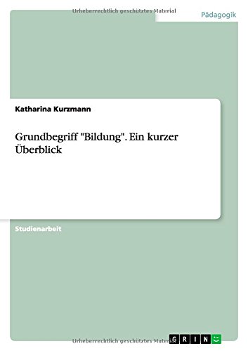 Grundbegriff Bildung. Ein kurzer Überblick