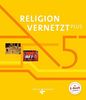 Religion vernetzt plus: 5. Schuljahr - Schülerbuch