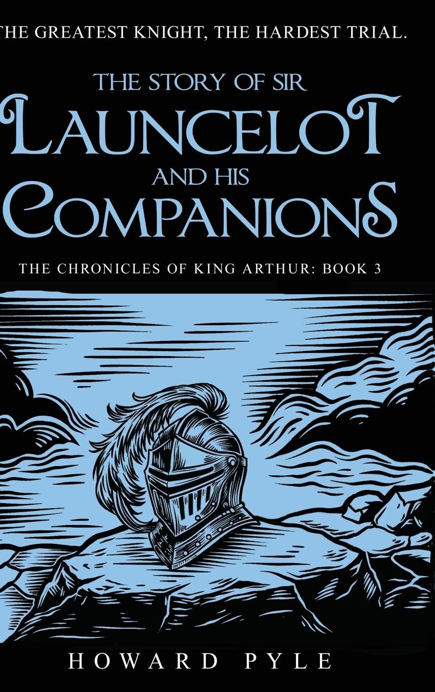 The Story of Sir Launcelot and his Companions