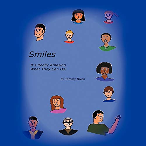 Smiles: It's Really Amazing What They Can Do