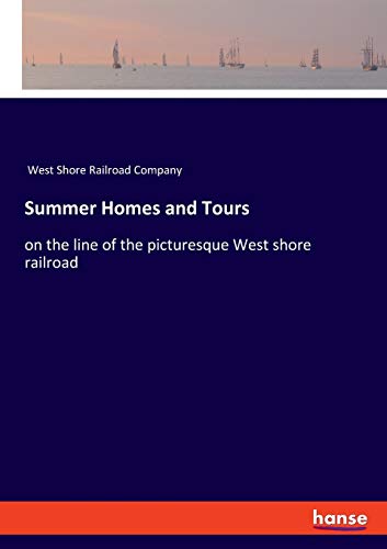 Summer Homes and Tours: on the line of the picturesque West shore railroad