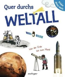 Quer durchs Weltall: Von der Erde bis zum Mond