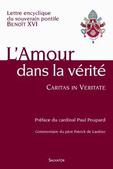 Caritas in veritate : l'amour dans la vérité : lettre encyclique