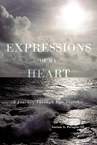 Expressions Of My Heart: A Journey Through Life Together