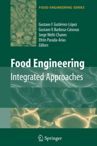 Food Engineering: Integrated Approaches (Food Engineering Series)