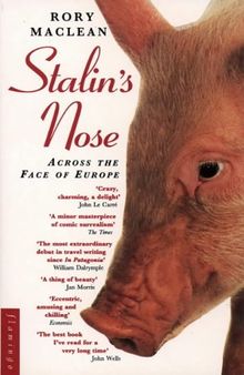 Stalin's Nose: Across the Face of Europe