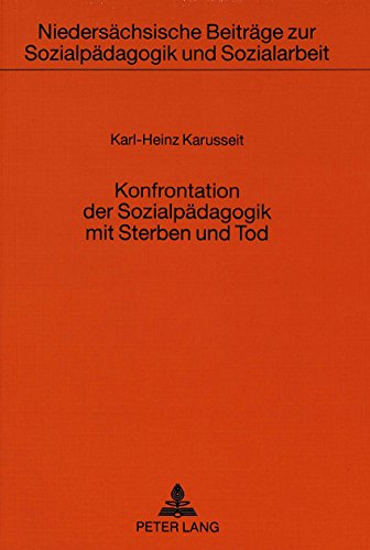 Konfrontation der Sozialpädagogik mit Sterben und Tod