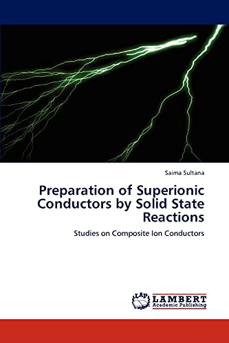 Preparation of Superionic Conductors by Solid State Reactions: Studies on Composite Ion Conductors