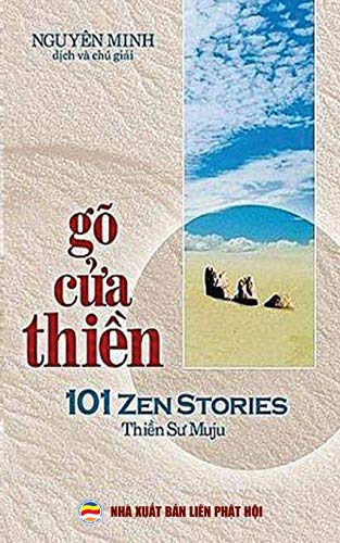 Go cua thien: 101 cau chuyen thien voi nguyen ban va loi binh: 101 câu chuy¿n thi¿n v¿i nguyên b¿n Anh ng¿ và l¿i bình