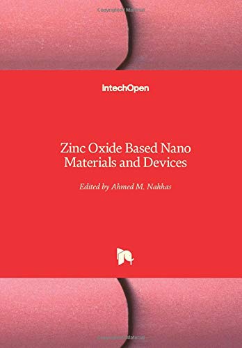 Zinc Oxide Based Nano Materials and Devices