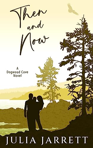 Then and Now: Special Edition (Dogwood Cove Special Edition, Band 5)