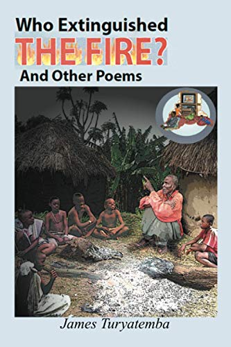 WHO EXTINGUISHED THE FIRE?: AND OTHER POEMS