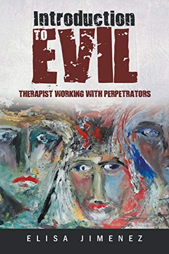 Introduction to Evil: Therapist working with perpetrators