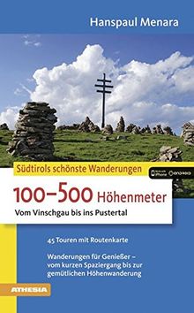 100-500 Höhenmeter: Vom Vinschgau bis ins Pustertal von Hauspaul Menara | Buch | Zustand sehr gut
