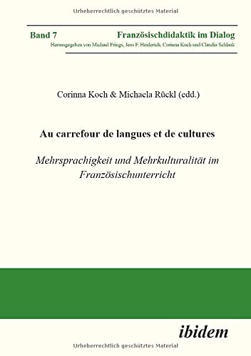 Au carrefour de langues et de cultures: Mehrsprachigkeit und Mehrkulturalität im Französischunterricht (Französischdidaktik im Dialog)