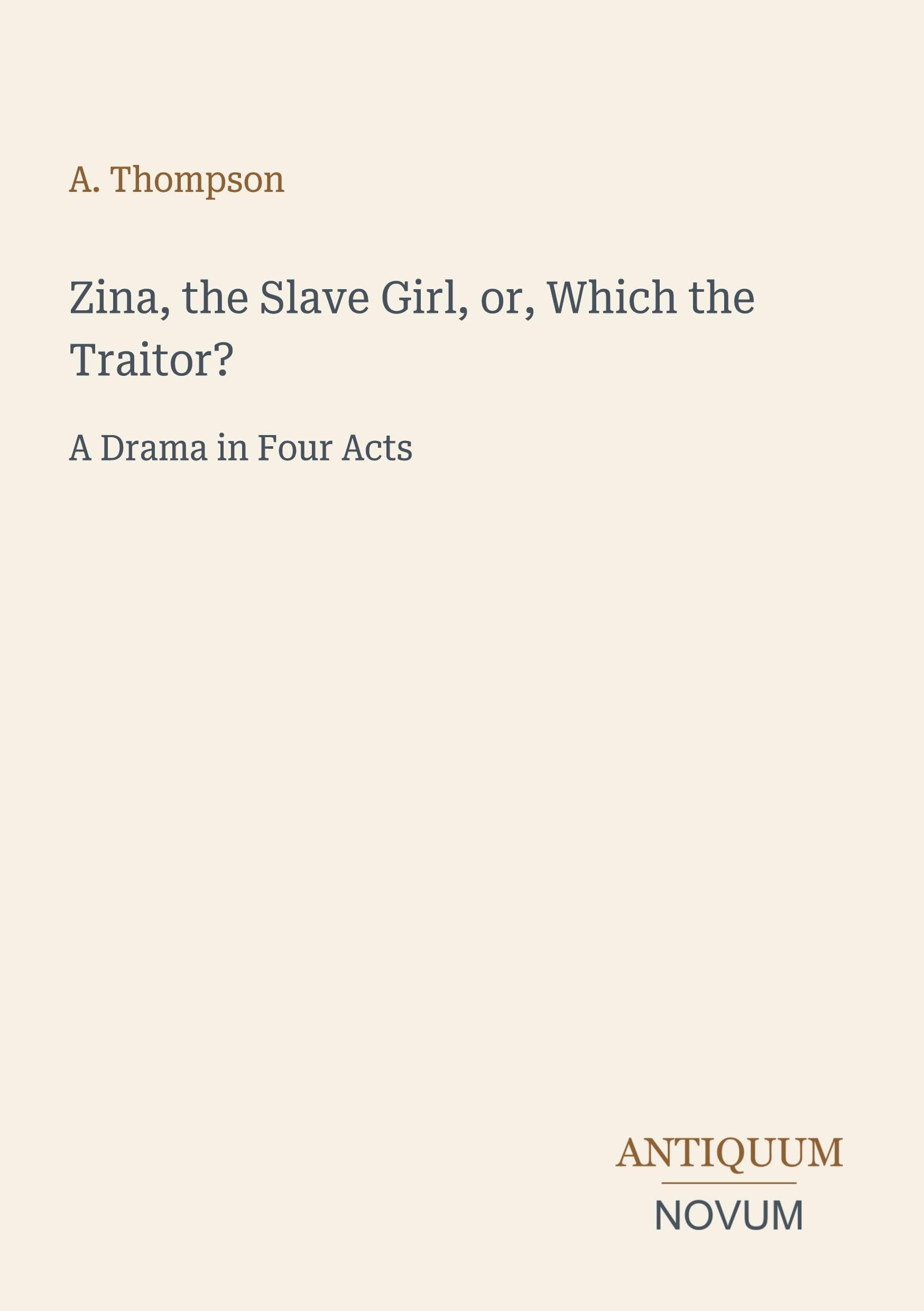 Zina, the Slave Girl, or, Which the Traitor?