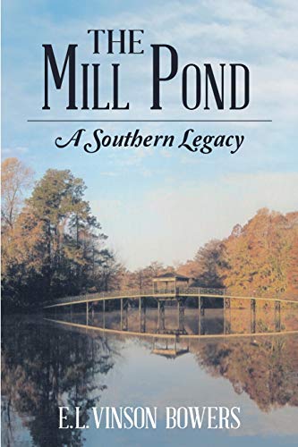 The Mill Pond: A Southern Legacy