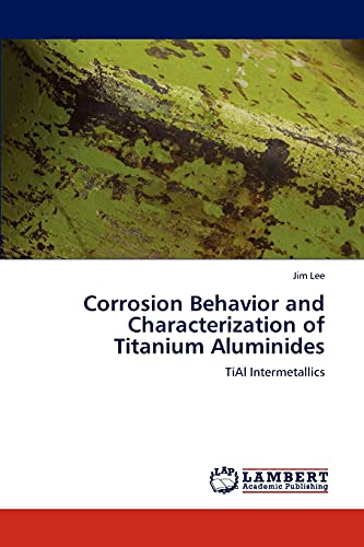 Corrosion Behavior and Characterization of Titanium Aluminides: TiAl Intermetallics