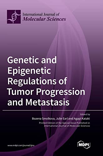 Genetic and Epigenetic Regulations of Tumor Progression and Metastasis