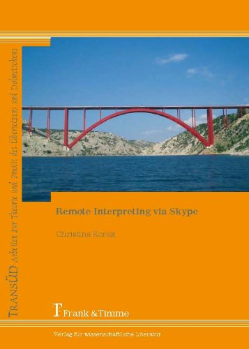 Remote Interpreting via Skype: Anwendungsmöglichkeiten von VoIP-Software im Bereich Community Interpreting - Communicate everywhere?