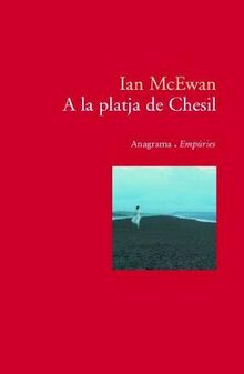 A la platja de Chesil (ANAGRAMA/EMPURIES, Band 59)