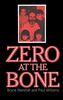 Zero At The Bone
