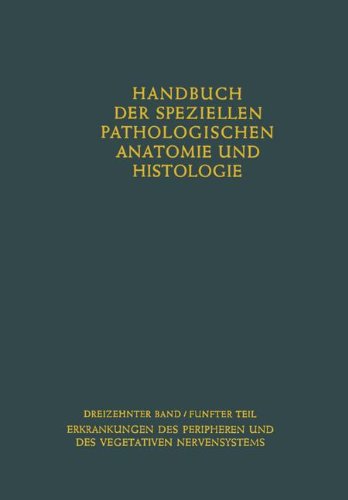 Erkrankungen des peripheren Nervensystems. Erkrankungen des vegetativen Nervensystems (Handbuch der speziellen pathologischen Anatomie und Histologie)