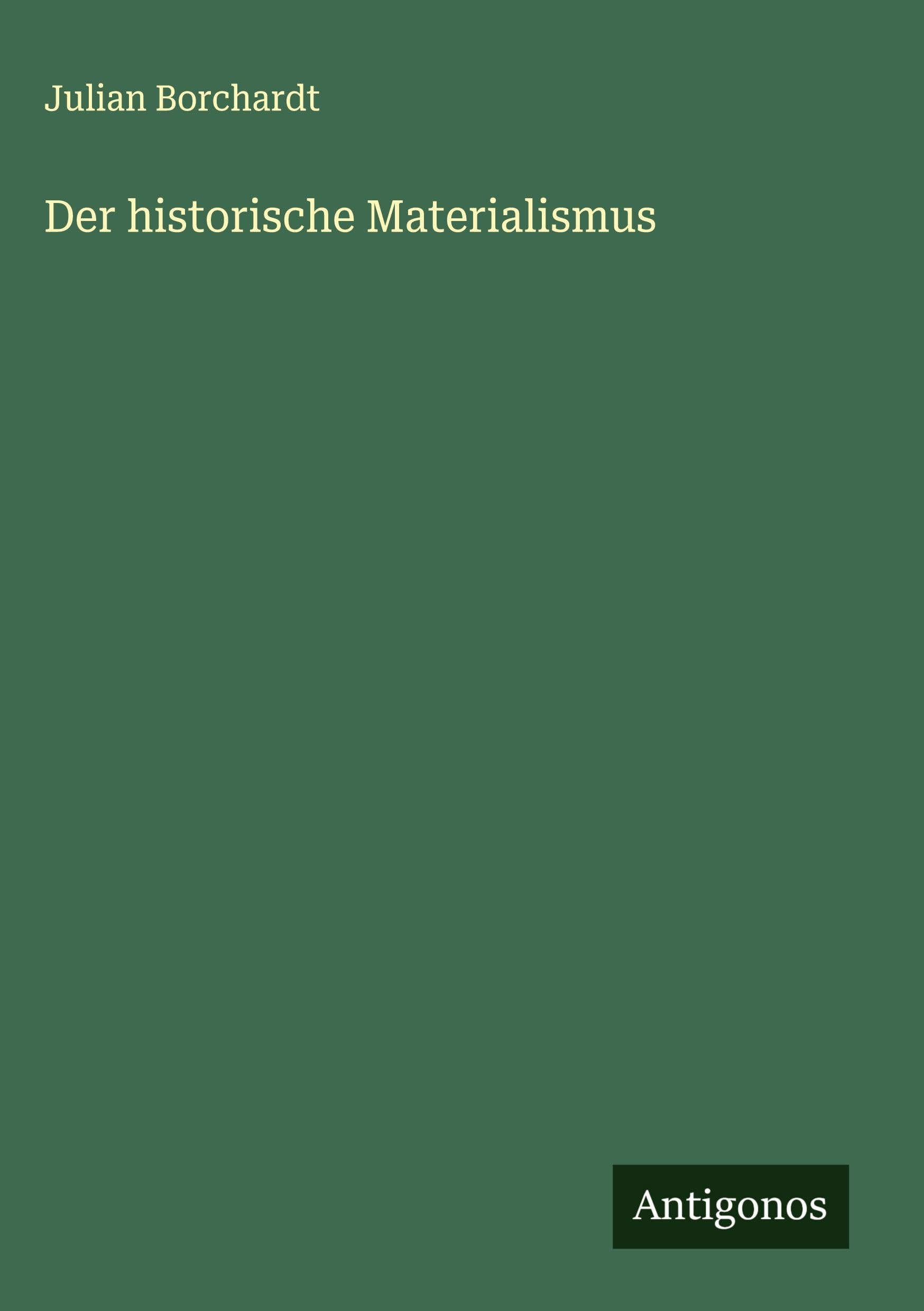 Der historische Materialismus