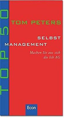 Top 50 Selbstmanagement: Machen Sie aus sich die Ich-AG