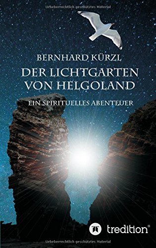 Der Lichtgarten von Helgoland: Ein spirituelles Abenteuer