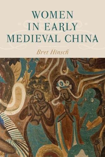 Women in Early Medieval China (Asian Voices)