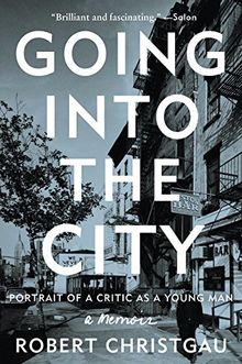 Going into the City: Portrait of a Critic as a Young Man