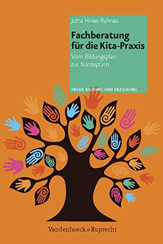 Frühe Bildung und Erziehung   Band   Fachberatung für die Kita-Praxis - Jutta Hinke-Ruhnau Kartoniert (TB)
