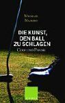 Die Kunst, den Ball zu schlagen: Golf und Psyche