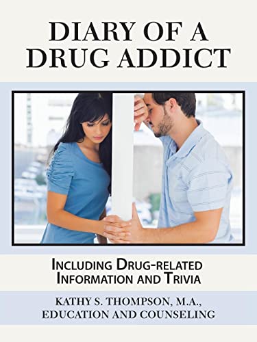 Diary of a Drug Addict: Including Drug-related Information and Trivia