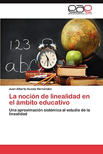 La noción de linealidad en el ámbito educativo: Una aproximación sistémica al estudio de la linealidad