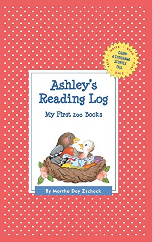 Ashley's Reading Log: My First 200 Books (GATST) (Grow a Thousand Stories Tall)