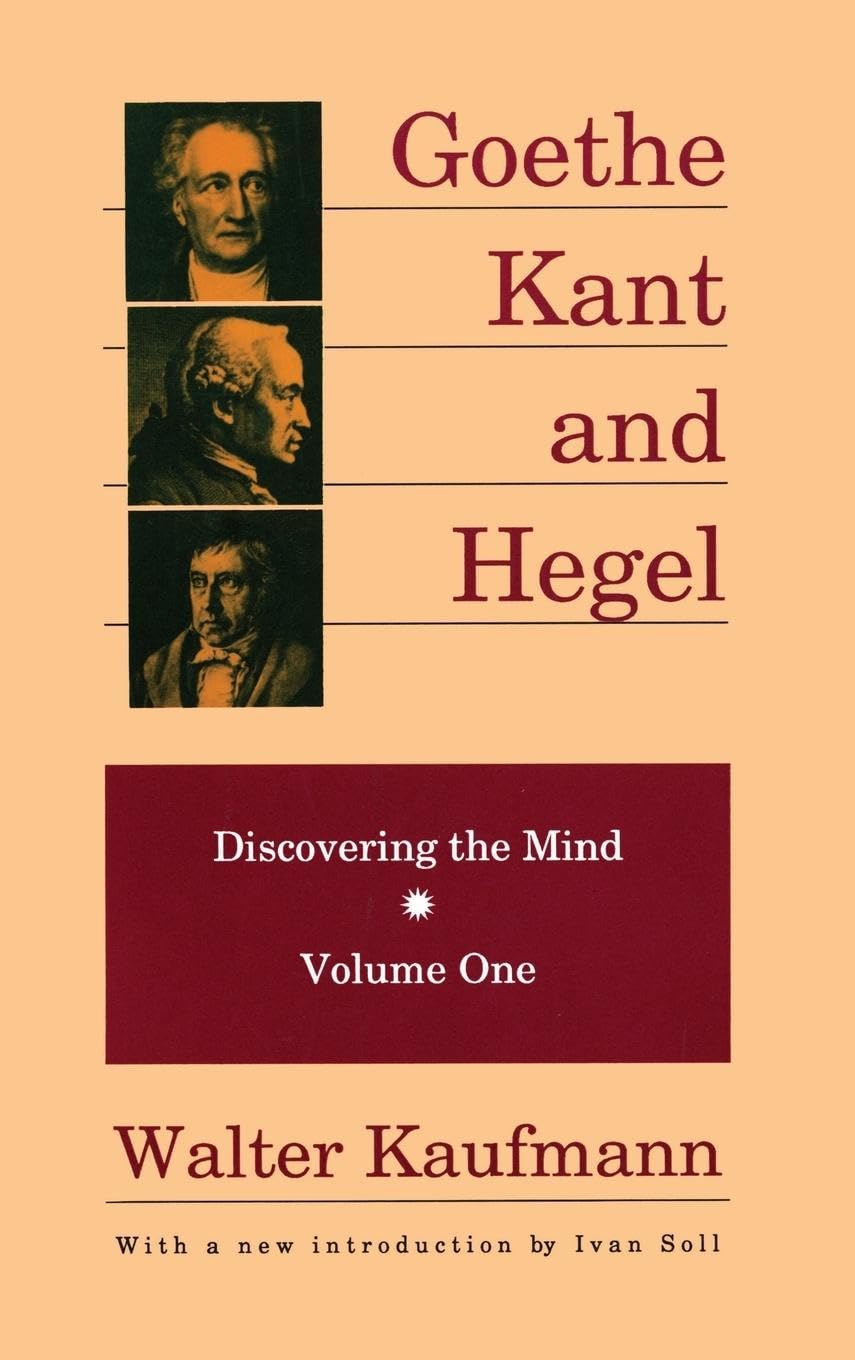 Goethe, Kant, and Hegel: Discovering the Mind