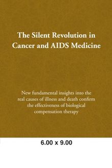 The Silent Revolution in Cancer and AIDS Medicine